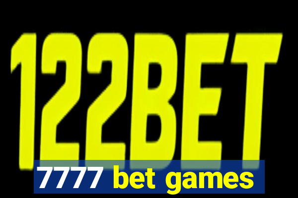 7777 bet games